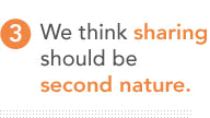 We think sharing should be second nature.
